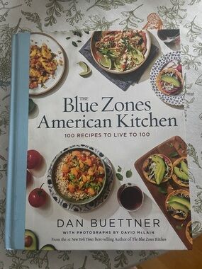 The Blue Zones American Kitchen by Dan Buettner